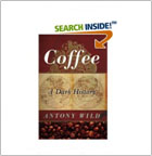 Coffee: A Dark History by Antony Wild
